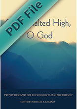 Load image into Gallery viewer, O Be Exalted High O God: Twenty Descants for The Book of Psalms for Worship
