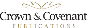 Crown & Covenant Publications