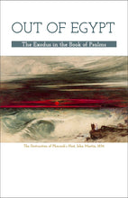 Load image into Gallery viewer, Out of Egypt: The Exodus in the Book of Psalms (Download)