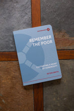 Load image into Gallery viewer, Remember the Poor: Cultivating a Heart of Generosity