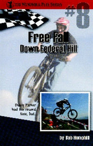 The Windmill Pete Series #8: Free Fall Down Federal Hill