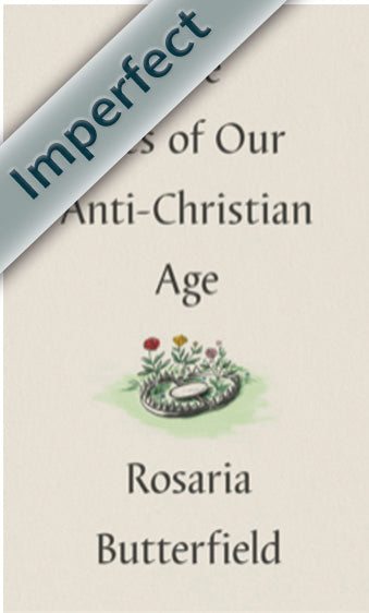 Five Lies of Our Anti-Christian Age (Imperfect)