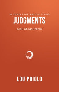 Judgments: Rash or Righteous