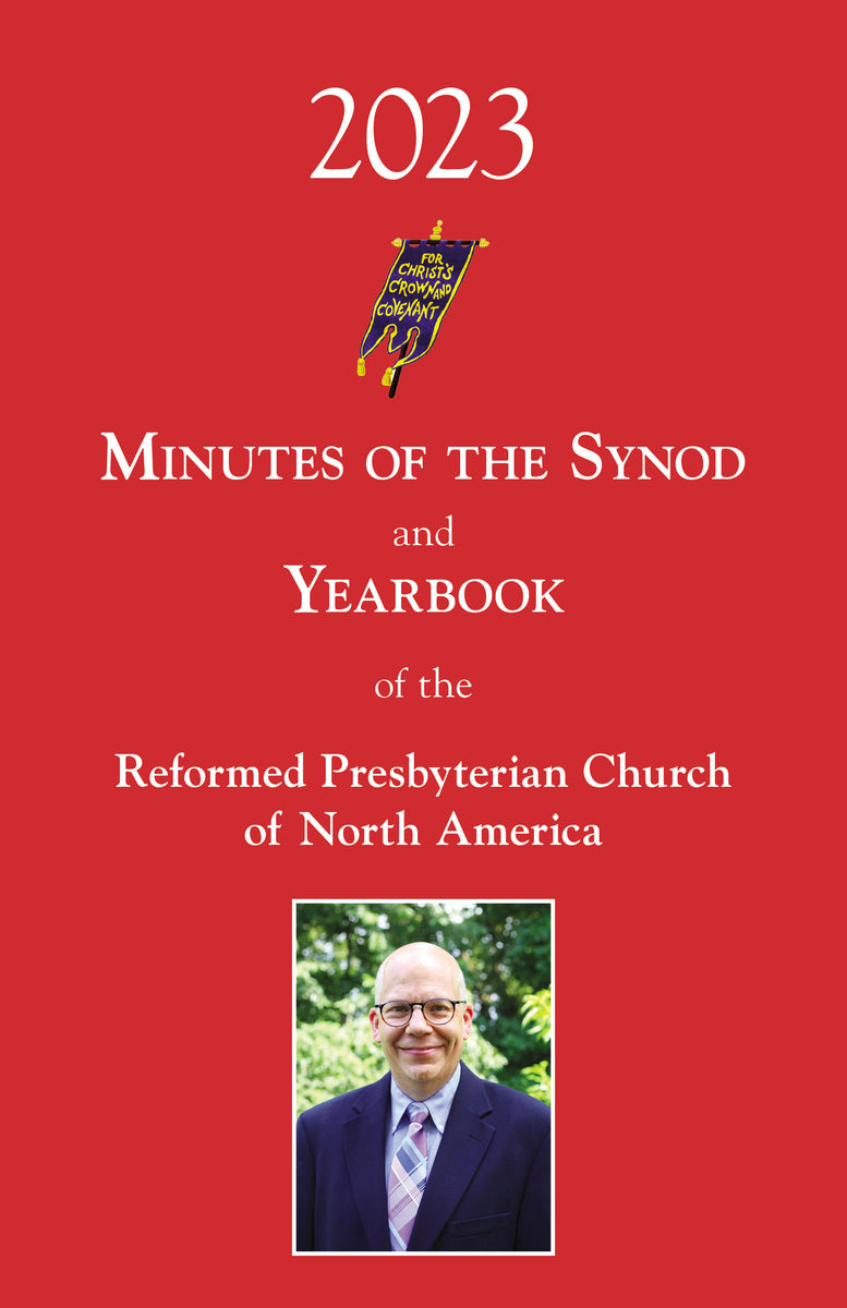 Minutes of Synod and Yearbook 2023 Crown & Covenant Publications