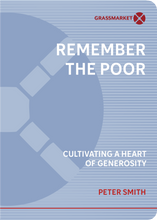 Load image into Gallery viewer, Remember the Poor: Cultivating a Heart of Generosity (PRE-ORDER)
