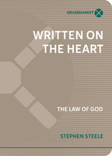 Load image into Gallery viewer, Book cover of 'Written on the Heart: The Law of God' by Stephen Steele.

