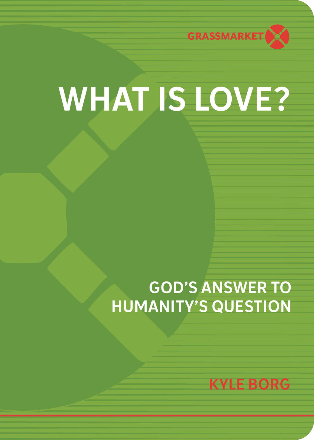 What Is Love?: God's Answer to Humanity's Question