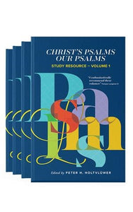 Christ's Psalms, Our Psalms (4 Volume Set)
