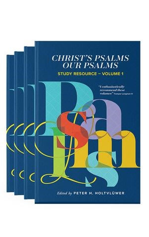 Christ's Psalms, Our Psalms (4 Volume Set)