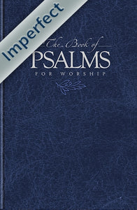 The Book of Psalms for Worship (imperfect)