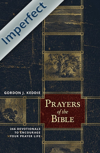 Prayers of the Bible: 366 Devotionals to Encourage Your Prayer Life (Imperfect)