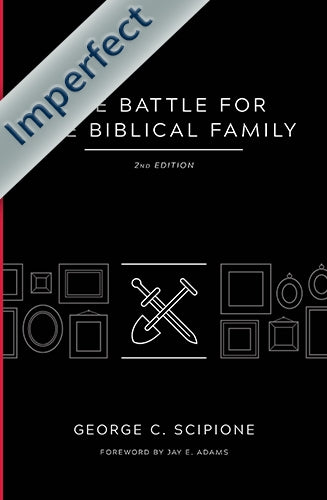 The Battle for the Biblical Family (Imperfect)