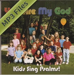 You Are My God: Kids Sing Psalms! (Download)