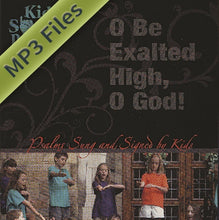 Load image into Gallery viewer, Kids Sign Psalms: O, Be Exalted High, O God! (Download)
