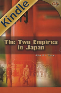 The Two Empires in Japan (Kindle)