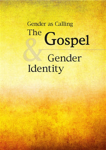Gender as Calling: The Gospel & Gender Identity