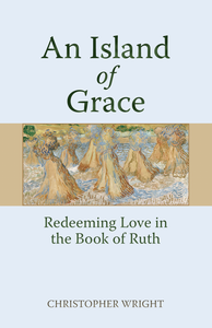 An Island of Grace: Redeeming Love in the Book of Ruth