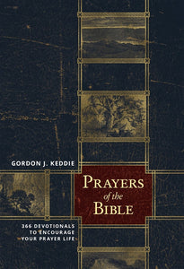 Prayers of the Bible: 366 Devotionals to Encourage Your Prayer Life