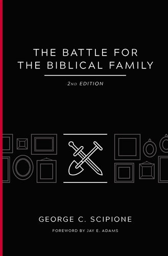The Battle for the Biblical Family