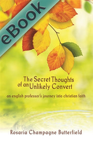 The Secret Thoughts of an Unlikely Convert (eBook)
