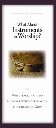 What About Instruments In Worship?