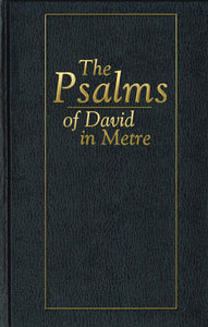 The Psalms of David in Metre (Scottish Metrical Psalter)