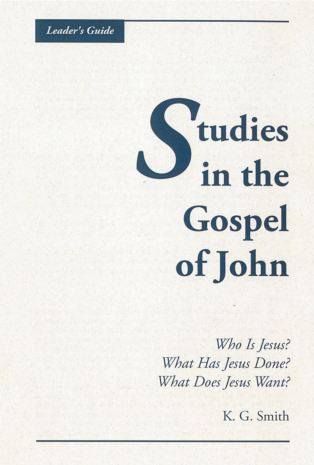 Studies in the Gospel of John: Leader's Guide